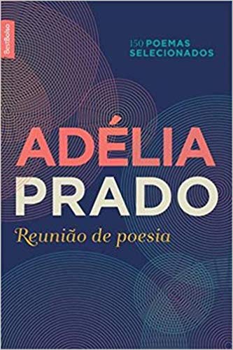Reunião de Poesia: 150 poemas selecionados
