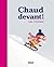 Chaud devant ! (French Edition)