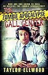 The Zombie Apocalypse Call Center (Zombie Apocalypse Call Center #1) The Zombie Apocalypse Call Center (Zombie Apocalypse Call Center #1)