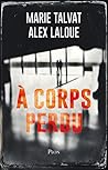 A corps perdu (French Edition)