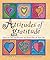 Attitudes of Gratitude: How to Give and Receive Joy Every Day of Your Life