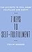7 Keys To Self-Fulfillment:...