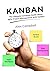 Kanban: The Ultimate Comple...