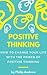 Positive Thinking by Philip Andrew