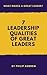 7 Leadership Qualities Of G...