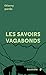 Les savoirs vagabonds