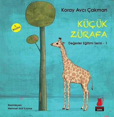 Küçük Zürafa (Değerler Eğitimi Serisi, #1)