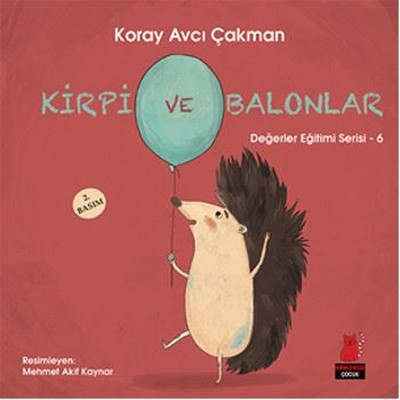 Kirpi ve Balonlar (Değerler Eğitimi Serisi, #6)