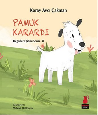 Pamuk Karardı (Değerler Eğitimi Serisi, #8)