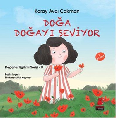 Doğa Doğayı Seviyor (Değerler Eğitimi Serisi, #9)