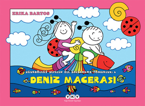 Uğurböceği Sevecen ile Salyangoz Tomurcuk Deniz Macerası (Paperback)
