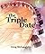 The Triple Date