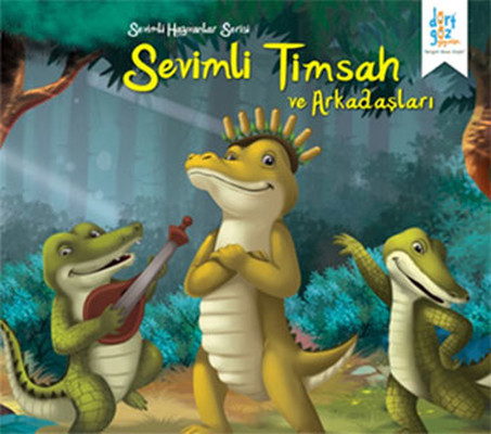 Sevimli Hayvanlar Serisi - Sevimli Timsah ve Arkadaşları