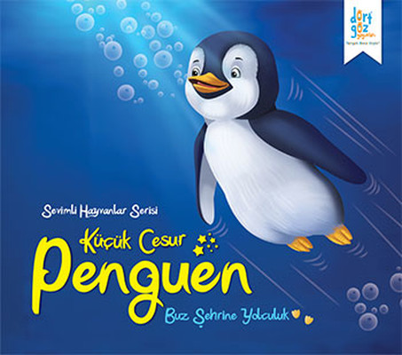 Sevimli Hayvanlar Serisi - Küçük Cesur Penguen (Paperback)