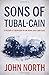 Sons of Tubal-cain: A Histo...