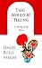 That Would Be Telling: A Coming of Age Novel