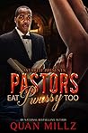 Pastors Eat Pwuss...