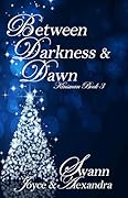 Between Darkness & Dawn