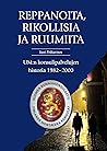Reppanoita, rikollisia ja ruumiita: UM:n konsulipalveluiden historia 1982-2000