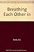 Breathing Each Other in