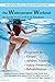 The Waterpower Workout: The...