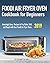 Foodi Air Fryer Oven Cookbo...