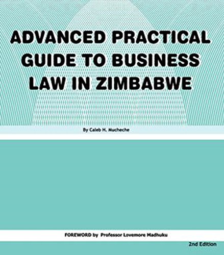 Advanced Practical Guide to Business Law in Zimbabwe (Kindle Edition)