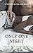 Only One Night