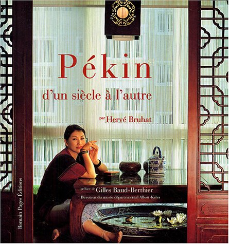 Pékin d'un siècle à l'autre (Hardcover)