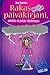 Rakas nuija päiväkirjani, aurinko ei paista risukasaan