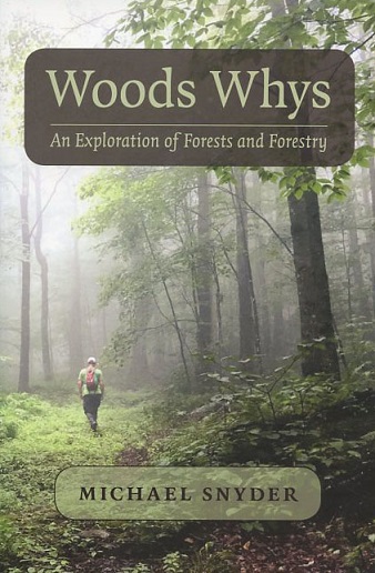 Woods Whys: An Exploration of Forests and Forestry (Paperback)