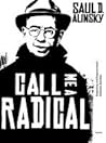 Call Me a Radical...