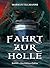 Fahrt zur Hölle: Band 1 des...