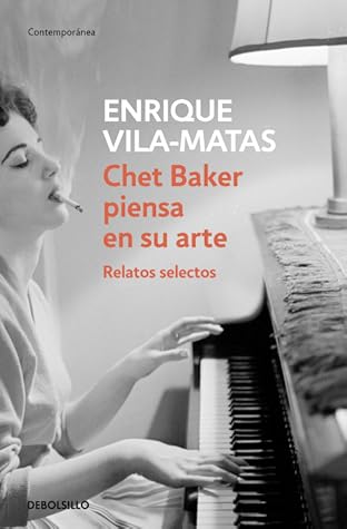 Chet Baker piensa en su arte: Relatos selectos
