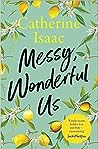 Messy, Wonderful Us by Catherine Isaac