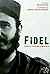 Fidel: Tahun-tahun Awalku