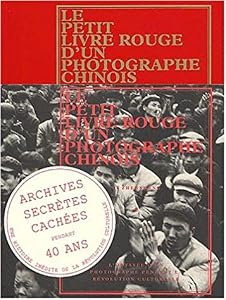 Le petit livre rouge d'un photographe chinois. Li Zhensheng et la révolution culturelle