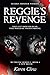 Reggie's Revenge by Karen Clow
