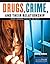 Drugs, Crime, and Their Relationship: Theory, Research, Practice, and Policy: .