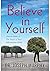 Believe in Yourself