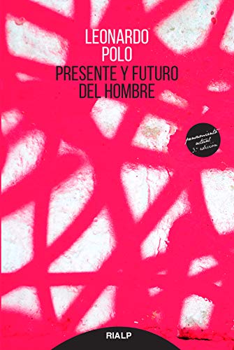 Presente y futuro del hombre (Pensamiento Actual nº 25) (Spanish Edition)