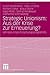 Strategic Unionism: Aus der Krise zur Erneuerung?: Umrisse eines Forschungsprogramms (German Edition)