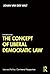 The Concept of Liberal Democratic Law (Law and Politics)