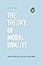 The Theory of Moral Duality: How Destructive Political Ideas Work