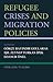 Refugee Crises and Migratio...