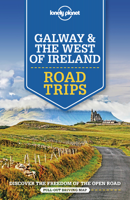 Lonely Planet Galway  the West of Ireland Road Trips (Paperback)