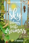 The Sky Belongs to the Dreamers