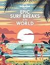 Epic Surf Breaks ...