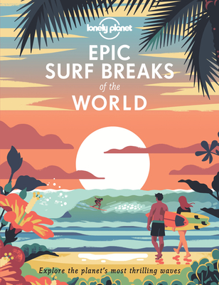 Epic Surf Breaks of the World (Hardcover)
