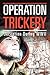Operation Trickery: Decepti...